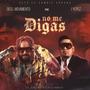 NO ME DIGAS (feat. J Yepez) [Explicit]