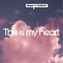 This is my heart