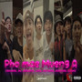 Pho Mae Mueng A (feat. TANGWNAX, 1KG, JARNJAME, G4FIW, Patchara, KHUNCHAY & SiXSeNT) [Explicit]