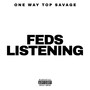 Feds Listening (Explicit)