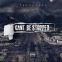 Can't Be Stopped (Explicit)