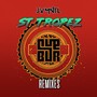 St Tropez (Remixes) [Explicit]