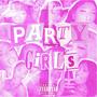 Party Girls (Sped Up) [Explicit]