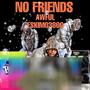 NO FRIENDS (Explicit)