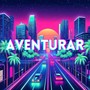 AVENTURAR