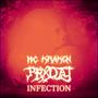 Infection (feat. prxd.aj) [Explicit]