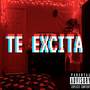 Te Excita (Explicit)