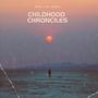 Childhood Chronicles (Explicit)