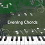 Evening Chords