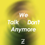 We Don't Talk Anymore(Remix)