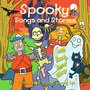 Spooky Songs and Stories