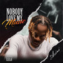 Nobody Love My Music (Headup) [Explicit]