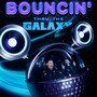 Bouncin' thru the Galaxy