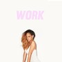 Work (Rihanna Cover)