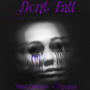 Dont Fall (feat. Ngenius) [Explicit]