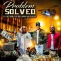 Problem Solved (feat. Mike Dinero & Madeoff Eskobar) [Explicit]