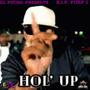 hol' up (RIP **** C) [Explicit]