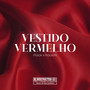 Vestido Vermlelho (Explicit)