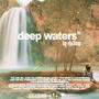 Deep Waters