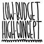 Low Budget/High Concept EP