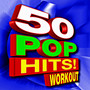 50 Pop Hits! Workout