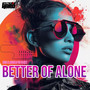 Better Of Alone (Makina Mix)