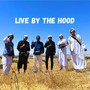 Live By The Hood