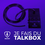 Je Fais du Talkbox (pour te dire que je t'aime)