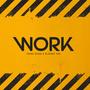 Work (feat. Blocboy 5vo) [Explicit]