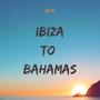 Ibiza to Bahamas