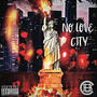 NO LOVE CITY (Explicit)