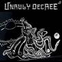 Unruly Decree 3