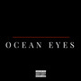 Ocean Eyes (Explicit)