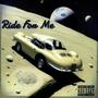 Ride For Me (Explicit)