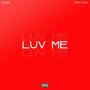 Luv Me (feat. Tony Doza) [Explicit]