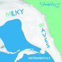 Milky Waves (Instrumentals)