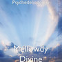 Mellowdy Divine