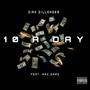 10 A DAY (feat. Mac Daro AKa Money Casserole) [Explicit]