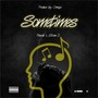 Sometimes (Explicit)