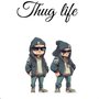 Thug Life