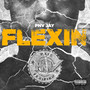 Flexin (Explicit)