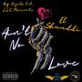 Ain't No Love (Explicit)