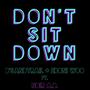 Don't Sit Down (feat. D'Sandtrail, Eboni Woo & Noir A.D.) [Explicit]