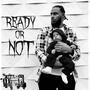 Ready Or Not (Explicit)