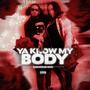 Ya Know My Body (Explicit)