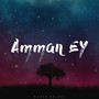 Amman Ey (Remix)