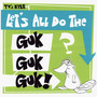 Let's All Do the Guk Guk Guk!