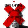 Don't Approve (feat. El Jai) [Explicit]