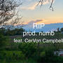 RIP (feat. numb & CerVon Campbell) [Explicit]