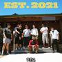 EST. 2021 (feat. Grimz, Teo Da River, Abe The Freak, Dreamer, Don Jesse, D.T.O. & Corrupt World) [Explicit]